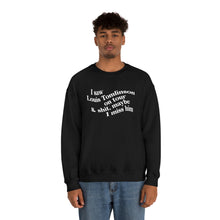Load image into Gallery viewer, The I Miss Louis Crewneck (explicit)
