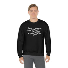 Load image into Gallery viewer, The I Miss Louis Crewneck (explicit)
