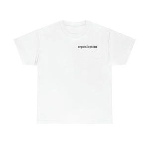 The Repuslaytion T-Shirt