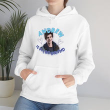 Load image into Gallery viewer, The Andrew Is My BF Hoodie
