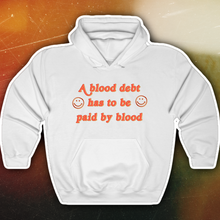 Load image into Gallery viewer, The Blood Debt Hoodie
